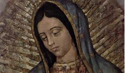 The Virgin of Guadalupe – the Patroness of Mexico
